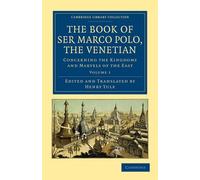 The Book Of Ser Marco Polo, The Venetian - Volume 1