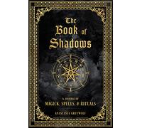 The Book of Shadows: A Journal of Magick, Spells, & Rituals (9)