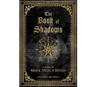 The Book of Shadows: A Journal of Magick, Spells, & Rituals, Volume 9