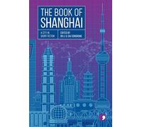 The Book of Shanghai: A City in Short Fiction