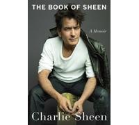 The Book of Sheen: A Memoir by Charlie Sheen [Hardback] NEUF