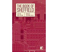 The Book of Sheffield: A City in Short Fiction