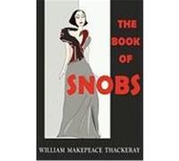 The Book of Snobs Thackeray, William Makepeace (Auteur)