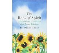 The Book of Spirit: Meditations to Awaken Our Inner Wisdom - [Version Originale] Inconnu (Auteur)