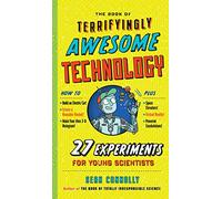 The Book of Terrifyingly Awesome Technology by Sean Connolly Unknown (Auteur)