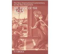 The Book of the Acts, The New International Commentary on the New Testament Frederick Bruce (Auteur)