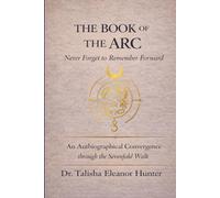 The Book of the ARC: Never Forget to Remember Forward