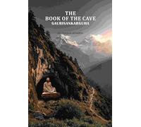 The Book Of The Cave Gaurisankarguha [Hardcover]
