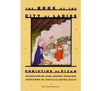 The Book of the City of Ladies by Christine de Pizan Christine De Pizan (Auteur)