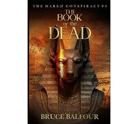 The Book of the Dead: Book 4 of The Harem Conspiracy, A Novel of Ancient Egypt (Middle Eastern history, Pharaohs, Ramesses, historical fiction)