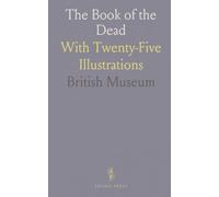 The Book of the Dead: With Twenty-Five Illustrations