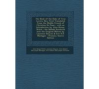 The Book of the Duke of True Lovers: Now First Translated from the Middle French of Christine de Pisan; With an Introduction by Alice Kemp-Welch; The ... & Eric R.D. Maclagan - Primary Source Edit