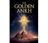 The Book of The Golden Ankh