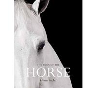 The book of the horse : Horses in art