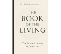 The Book of the Living: The Scalar Human as Operator
