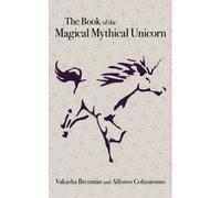The Book Of The Magical Mythical Unicorn