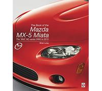 The Book of the Mazda Mx-5 Miata: The Mk3 Nc-series 2005 to 2015