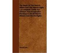 The Book of the Morris Minor and the Morris Eight - A Complete Guide for Owners and Prospective Purchasers of All Morris Minors and Morris Eights Jelly, Harold (Auteur)