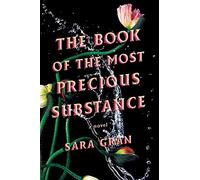 The Book Of The Most Precious Substance