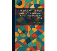 The Book of the New York International Chess Tournament 1924