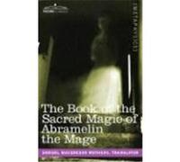 The Book of the Sacred Magic of Abramelin the Mage Mathers, Samuel MacGregor (Auteur)