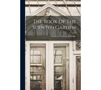 The Book Of The Scented Garden