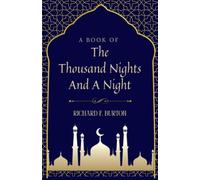 The Book of the Thousand Nights and a Night, Volume 1: A Plain and Literal Translation of the Arabian Nights Entertainments (Annotated)