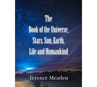The Book Of The Universe, Stars, Sun, Earth, Life And Humankind