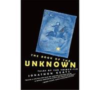 The Book of the Unknown Jonathon Keats (Auteur)