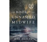 The Book of the Unnamed Midwife