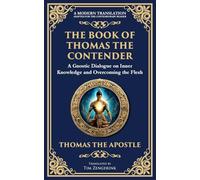 The Book of Thomas the Contender: Mystical Teachings on the Struggle for Enlightenment