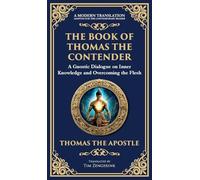 The Book of Thomas the Contender: Mystical Teachings on the Struggle for Enlightenment (Deluxe Hardbound Edition)