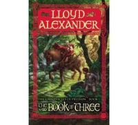 The Book of Three, The Chronicles of Prydain Lloyd Alexander (Auteur)