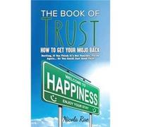 The Book of Trust How to Get Your Mojo Back by Nicola Rae Nicola Rae (Auteur)
