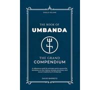 The Book of Umbanda: The Grand Compendium