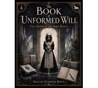 The Book of Unformed Will: The Order of the Dire Waifs