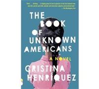 The Book of Unknown Americans - Cristina Henriquez - Random House USA Inc - Livre en Anglais - Paperback Cristina HenriquezCristina Henriquez (Auteur)