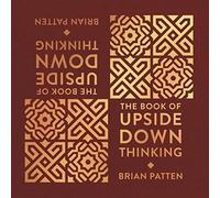 The Book Of Upside Down Thinking: a magical & unexpected collection by poet Brian Patten