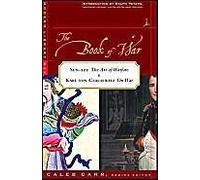The Book Of War: Includes The Art Of War By Sun Tzu & On War By Karl Von Clausewitz