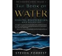 The Book of Water: Healing, Regeneration and Recovery (Elements) [Paperback]