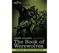 The Book of Werewolves Baring-Gould, Sabine (Auteur)