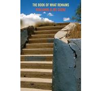 The Book of What Remains