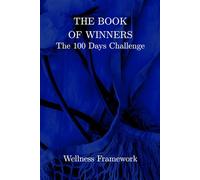 The Book of Winners: The 100 Days Challenge | Blue Flowers | 6x9 Journal for Discipline, Consistency, Mindset Growth, and Progress Over Perfection