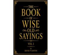 The book of wise old sayings