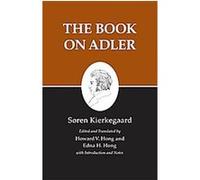 The Book on Adler, Kierkegaard's Writings Soren Kierkegaard (Auteur)