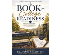 The Book on College Readiness, 2nd Edition: The Essential Guide for Parents & Students