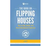 The Book On Flipping Houses
