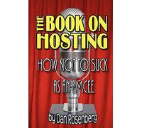 The Book on Hosting: How Not to Suck As an Emcee