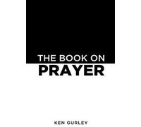 The Book On Prayer: An Invitation to an Awakening