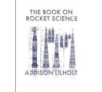 The Book On Rocket Science